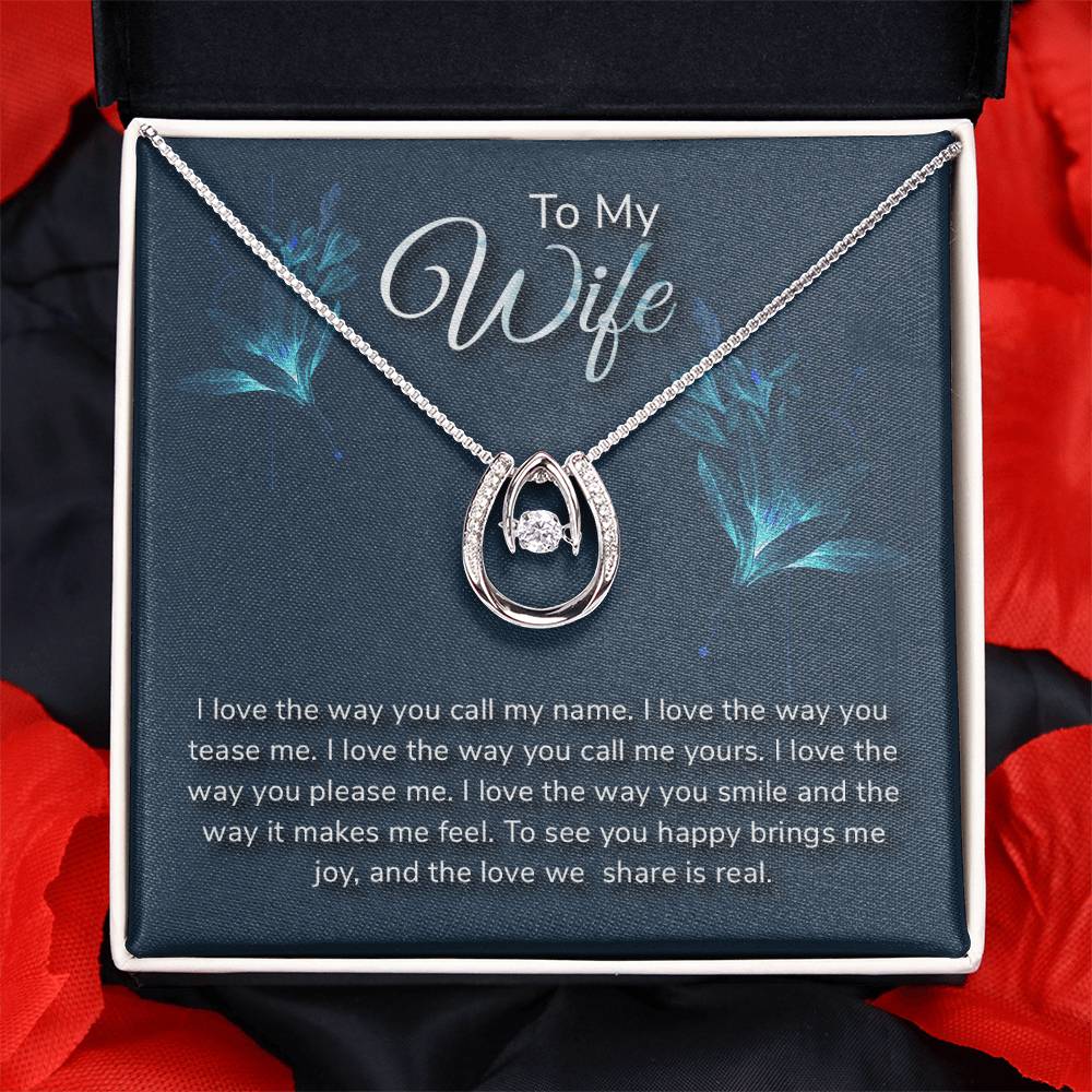 Lucky In Love Necklace - For Wife I Love The Way