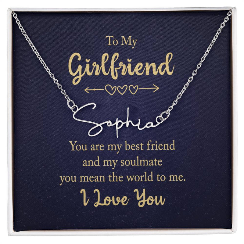 Signature Name Necklace - For Girlfriend You Mean The World To Me